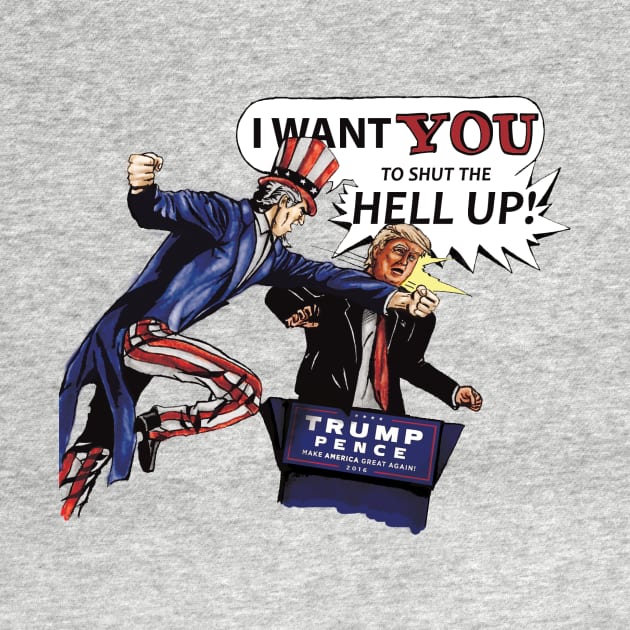 Donald Trump vs Uncle Sam (I want YOU to shut the HELL UP!) by crossvisionmedia